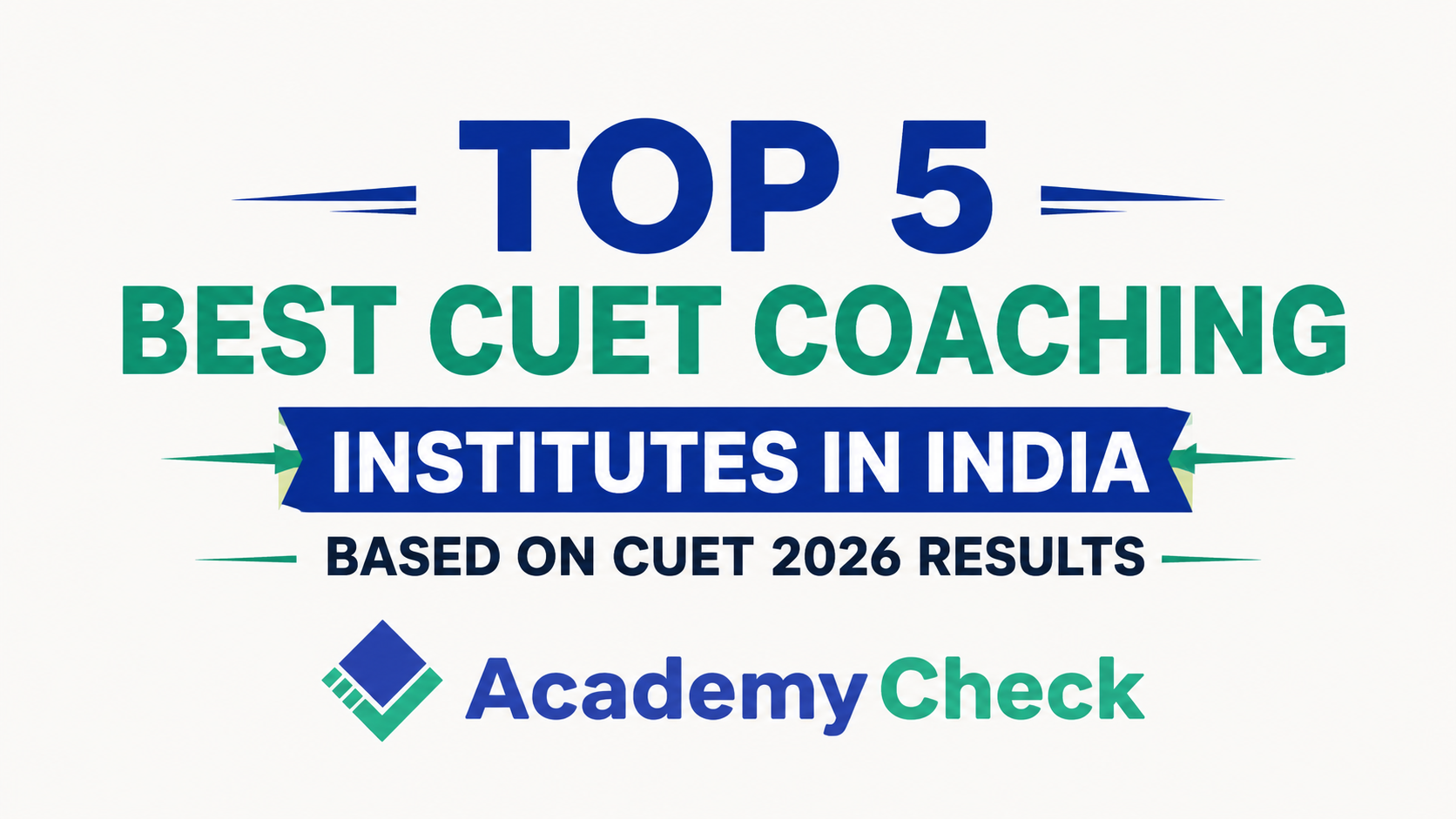 Which is the Best CUET Coaching for 2027? Based on CUET 2026 Results